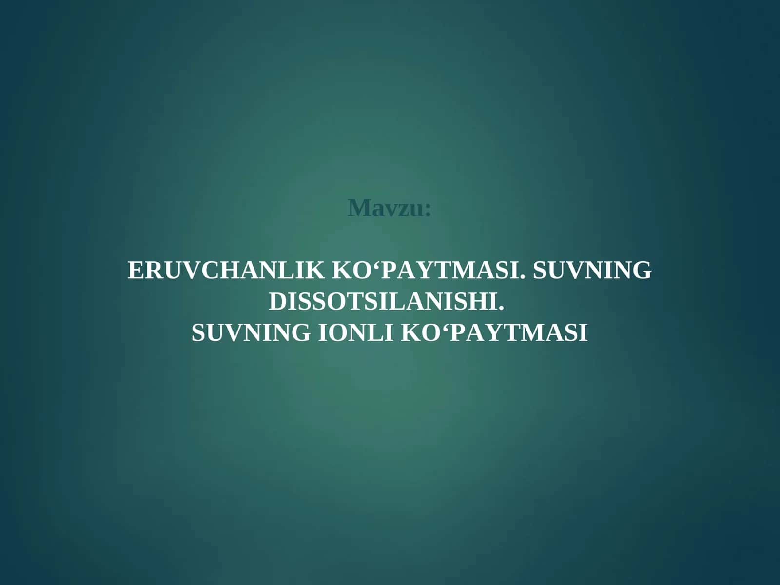 Eruvchanlik ko‘paytmasi, suvning dissotsilanishi va suvning ionlik ko‘paytmasi