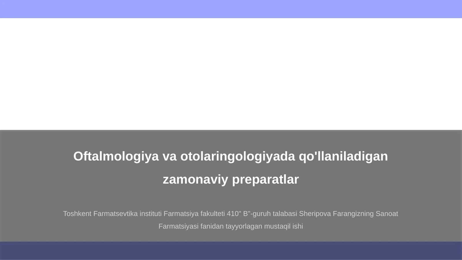Oftalmologiya va otolaringologiyada qo'llaniladigan zamonaviy preparatlar