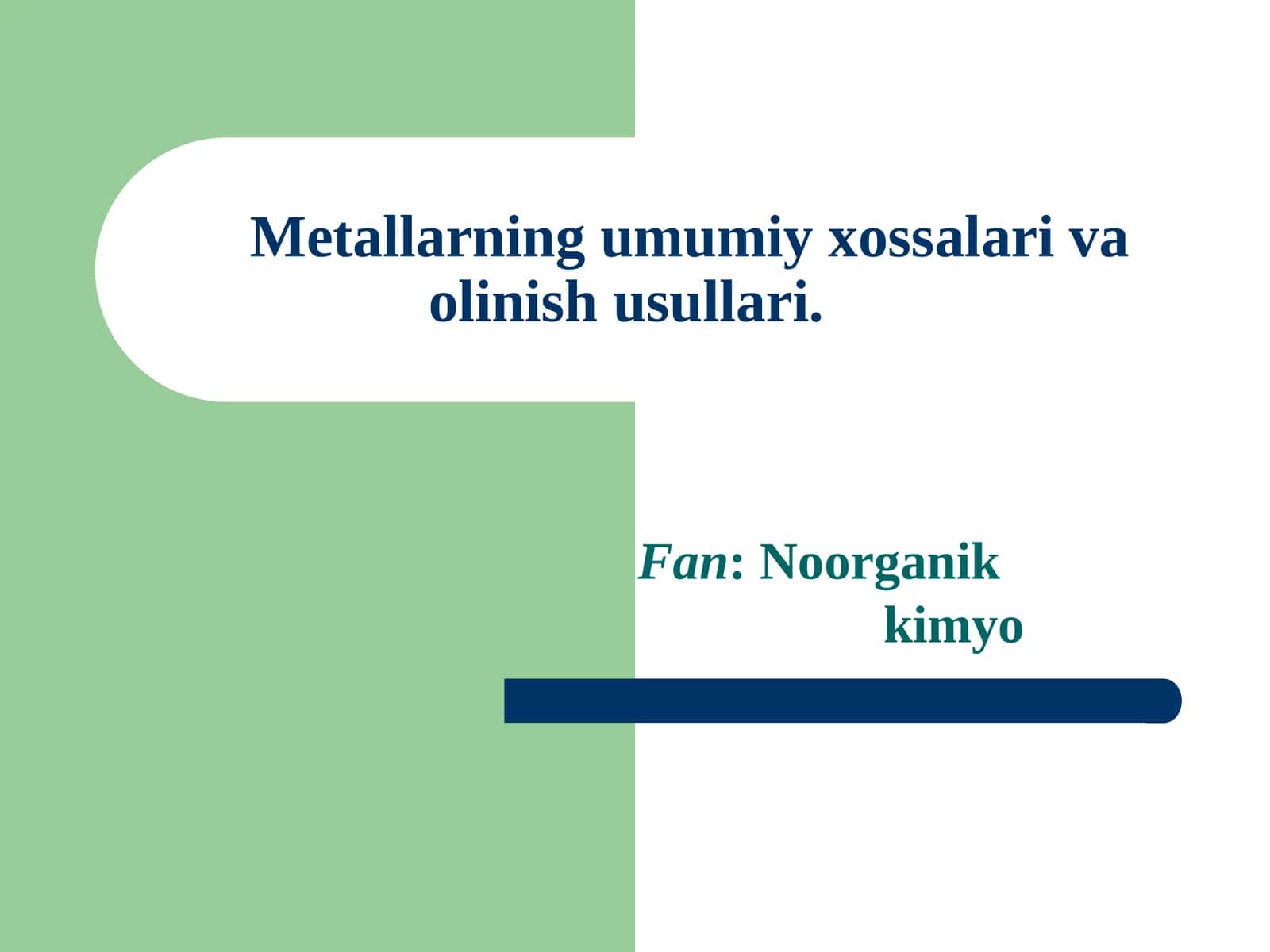 Metallarning umumiy xossalari va olinish usullari