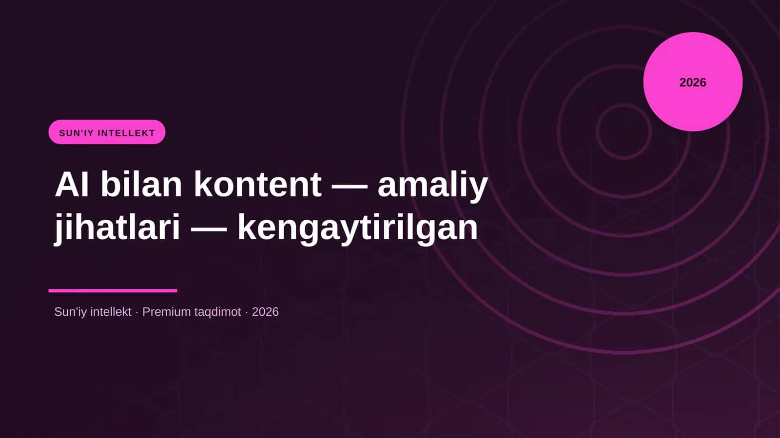 AI bilan kontent — amaliy jihatlari — kengaytirilgan