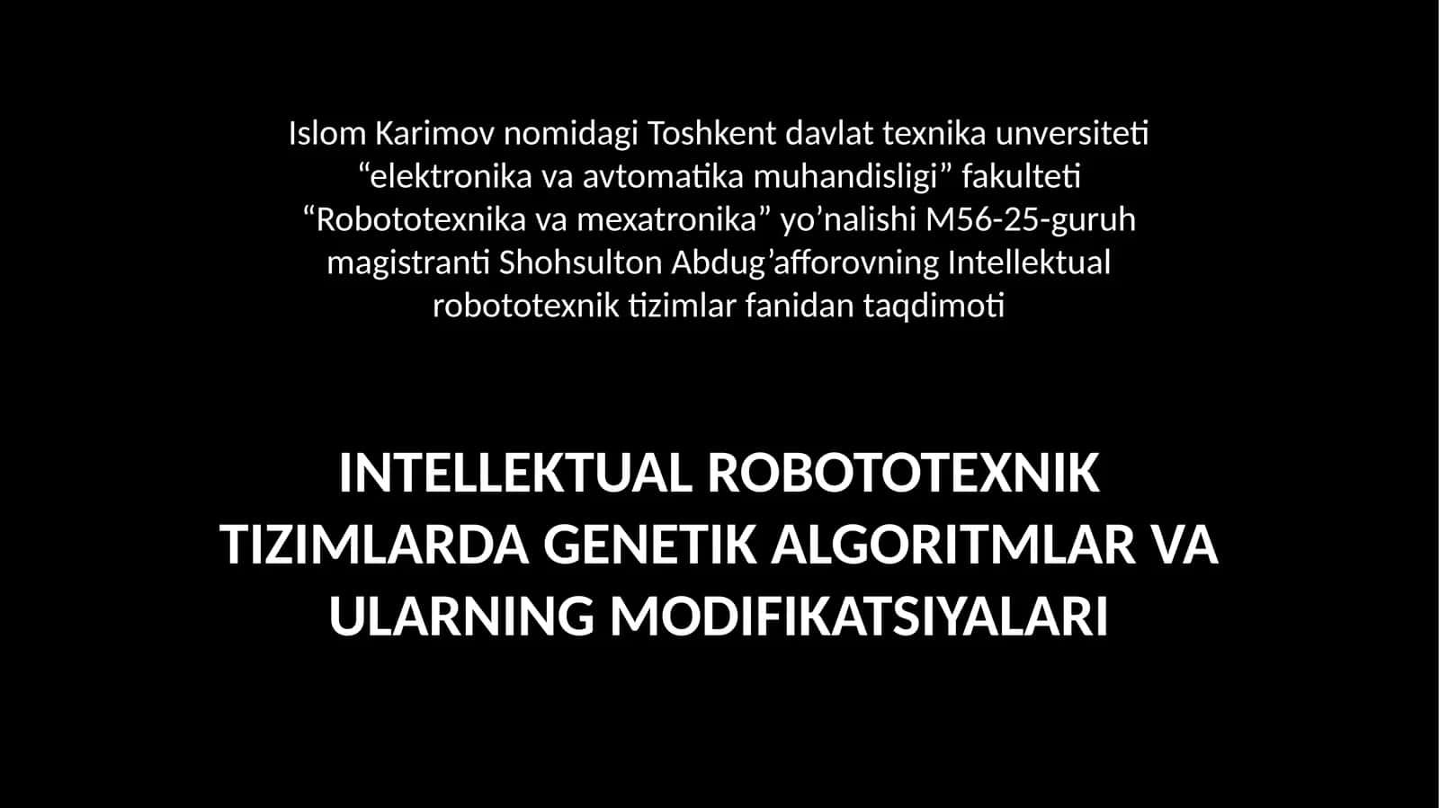 Intellektual robototexnik tizimlarda genetik algoritmalar va ularning modifikatsiyalari