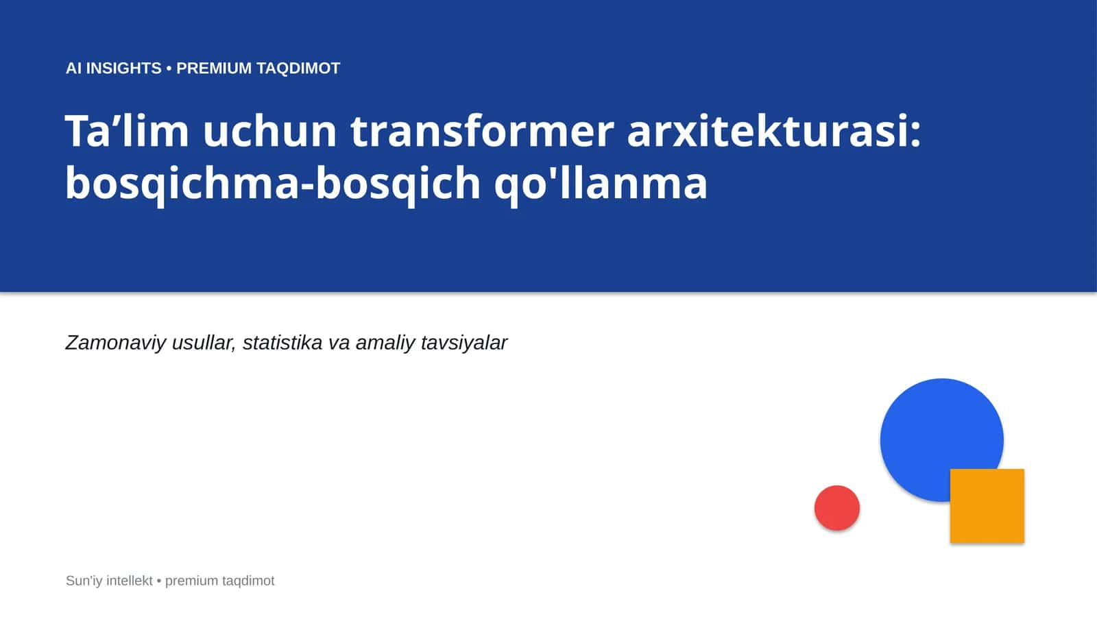 Taʼlim uchun transformer arxitekturasi: bosqichma-bosqich qo'llanma