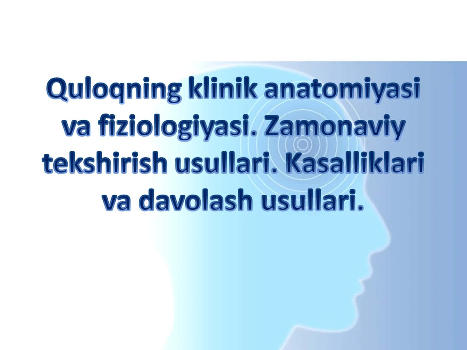 Quloq anatomiyasi va fiziologiyasi