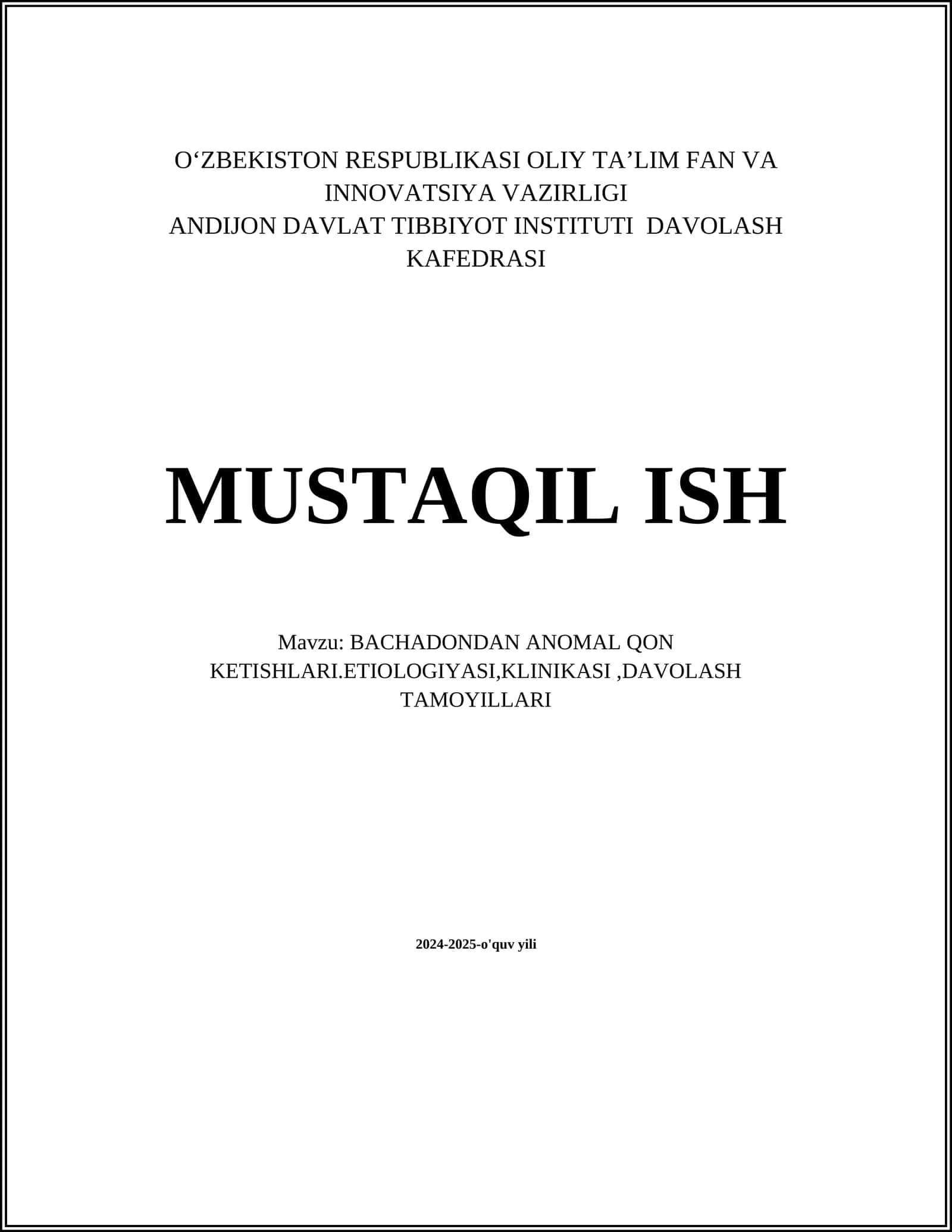BACHADONDAN ANOMAL QON KETISHLARI.ETIOLOGIYASI,KLINIKASI,DAVOLASH TAMOYILLARI