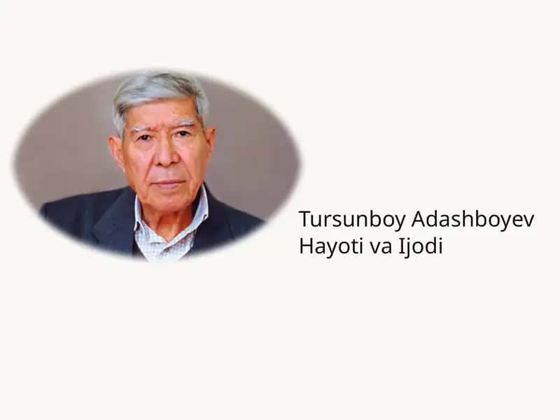 Tursunboy Adashboyev Hayoti va Ijodi