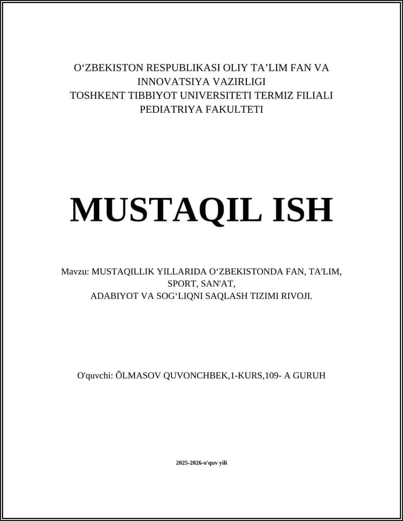 MUSTAQILLIK YILLARIDA O‘ZBEKISTONDA FAN, TA'LIM, SPORT, SAN'AT, ADABIYOT VA SOG‘LIQNI SAQLASH TIZIMI RIVOJI