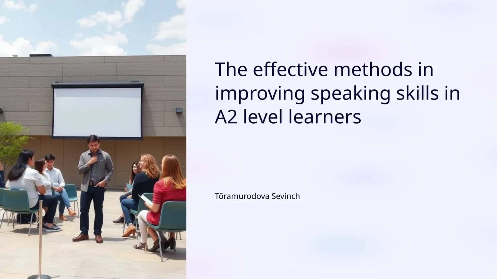 Effective Methods in Improving Speaking Skills in A2 Level Learners