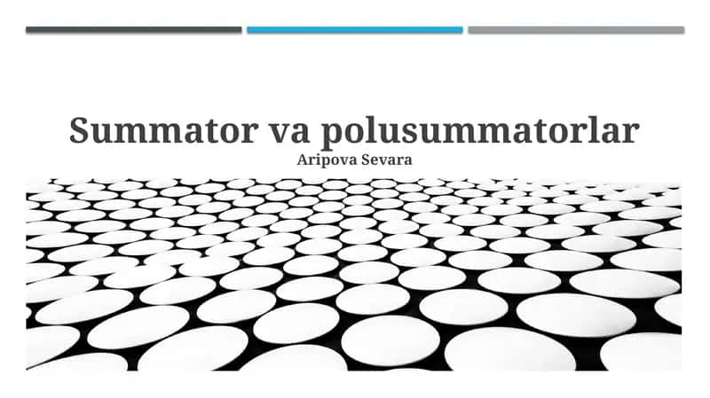 Summator va polusummatorlar