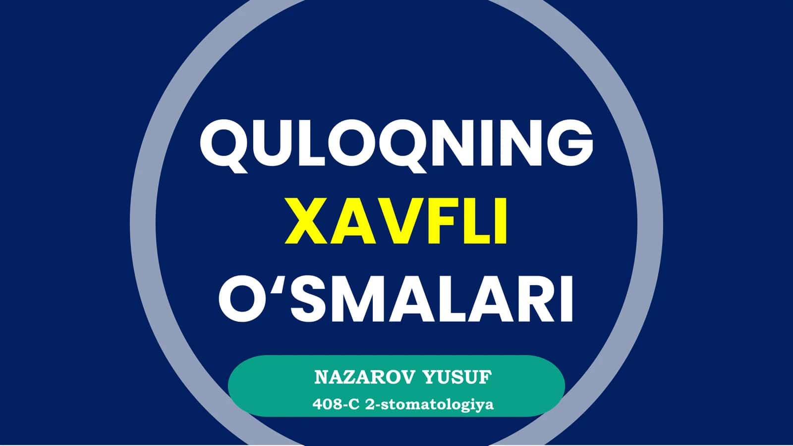 QULOQNING XAVFLI O‘SMALARI