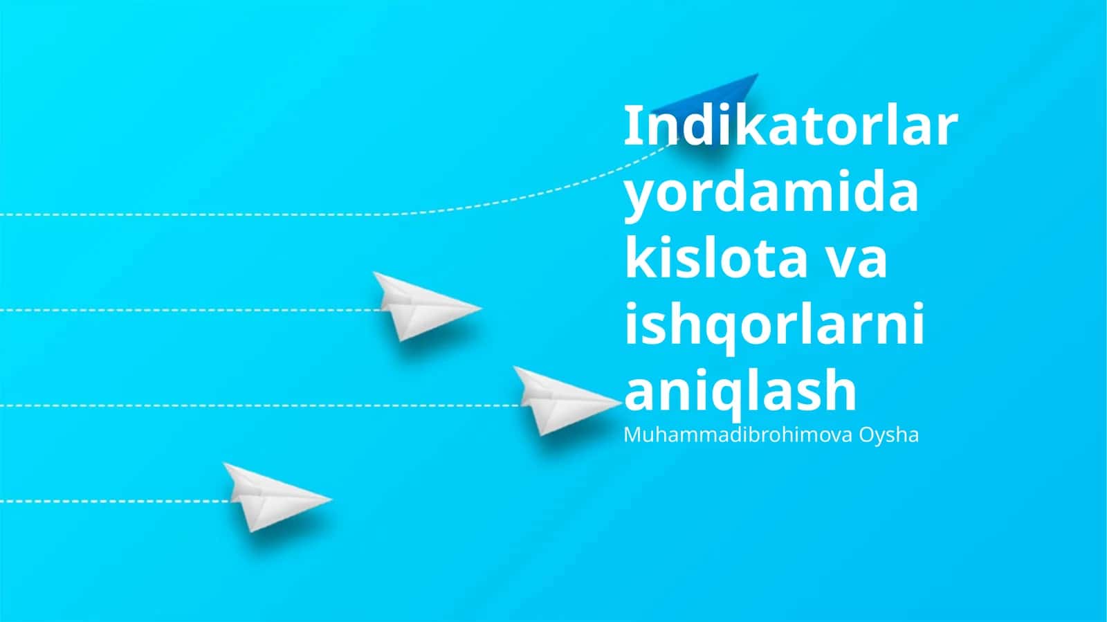 Kislota va asoslarni indikatorlar yordamida aniqlash asoslari