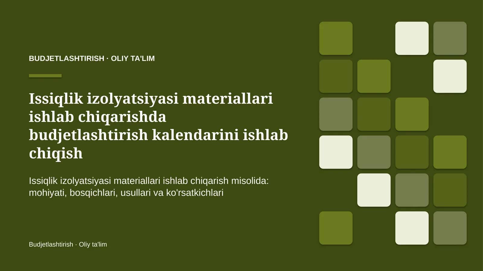 Issiqlik izolyatsiyasi materiallari ishlab chiqarishda budjetlashtirish kalendarini ishlab chiqish