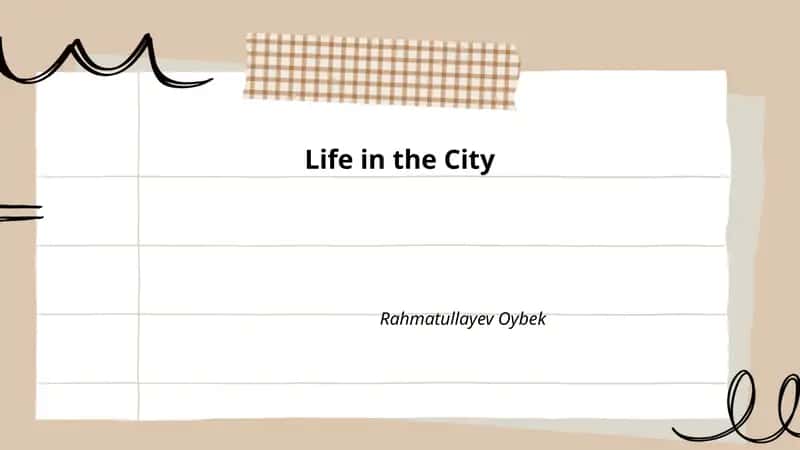 Life in the City
