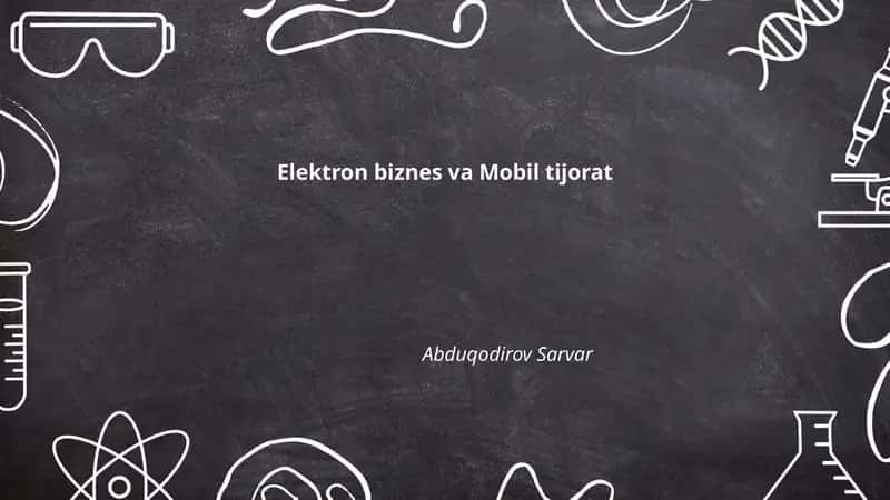 Elektron biznes va Mobil tijorat tushunchasi