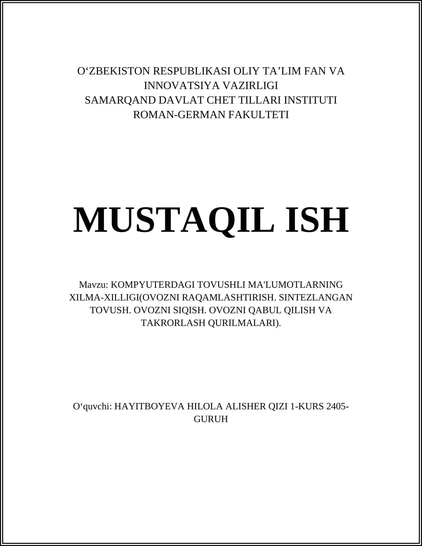 KOMPYUTERDAGI TOVUSHLI MA'LUMOTLARNING XILMA-XILLIGI(OVOZNI RAQAMLASHTIRISH. SINTEZLANGAN TOVUSH. OVOZNI SIQISH. OVOZNI QABUL QILISH VA TAKRORLASH QURILMALARI)