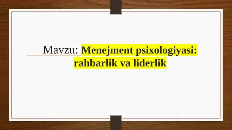 Menejment psixologiyasi: rahbarlik va liderlik