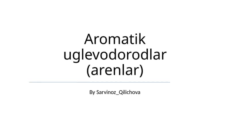 Aromatik uglevodorodlar (arenlar)