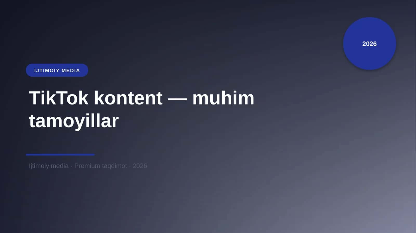 TikTok kontent — muhim tamoyillar
