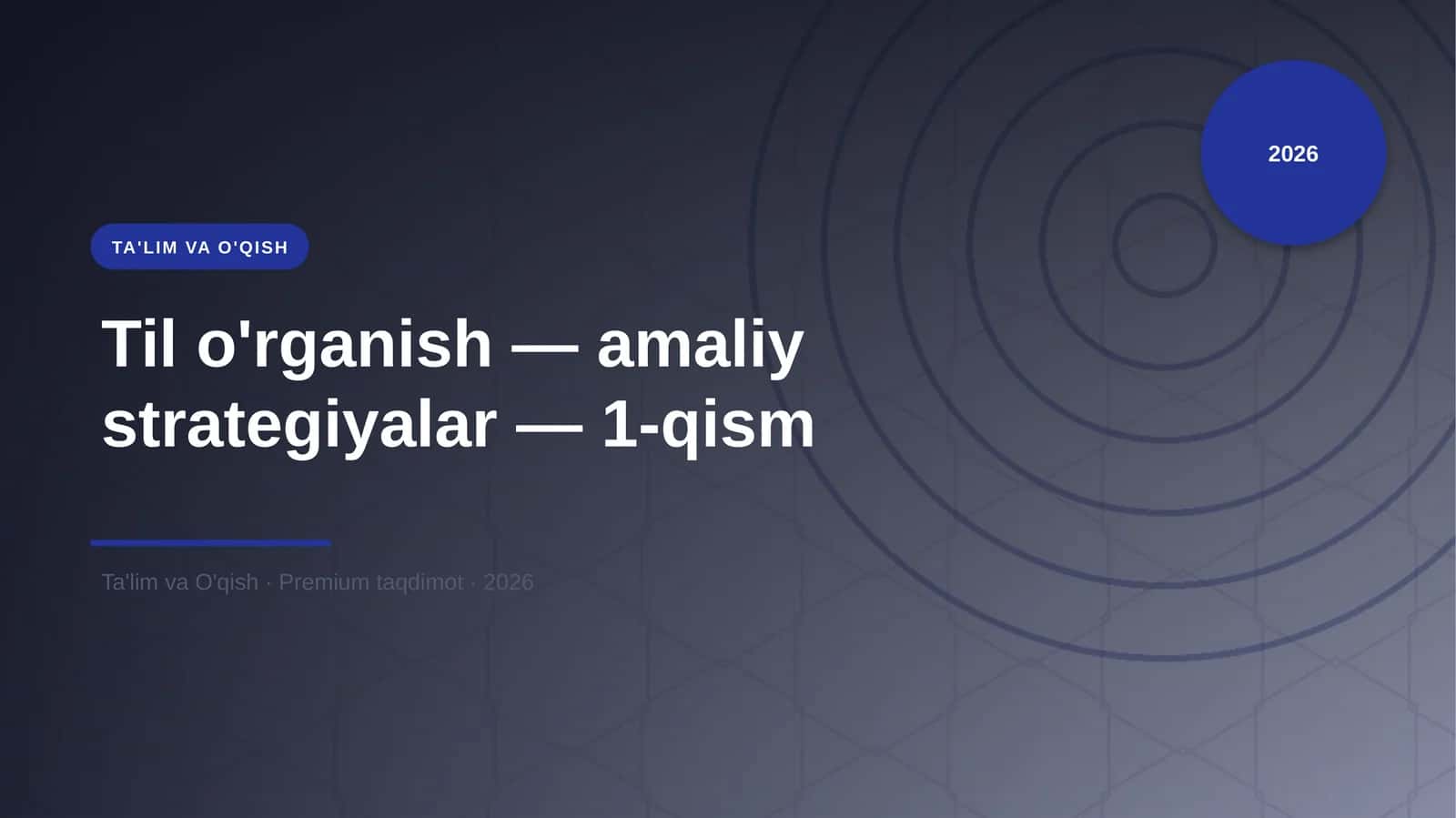 Til o'rganish — amaliy strategiyalar — 1-qism