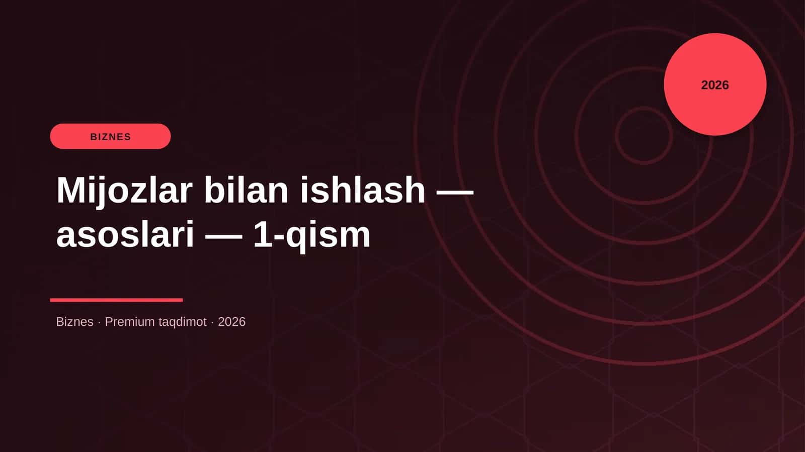 Mijozlar bilan ishlash — asoslari — 1-qism