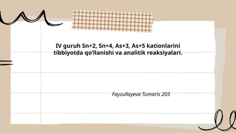 IV guruh Sn+2, Sn+4, As+3, As+5 kationlarini tibbiyotda qo‘llanishi va analitik reaksiyalari.