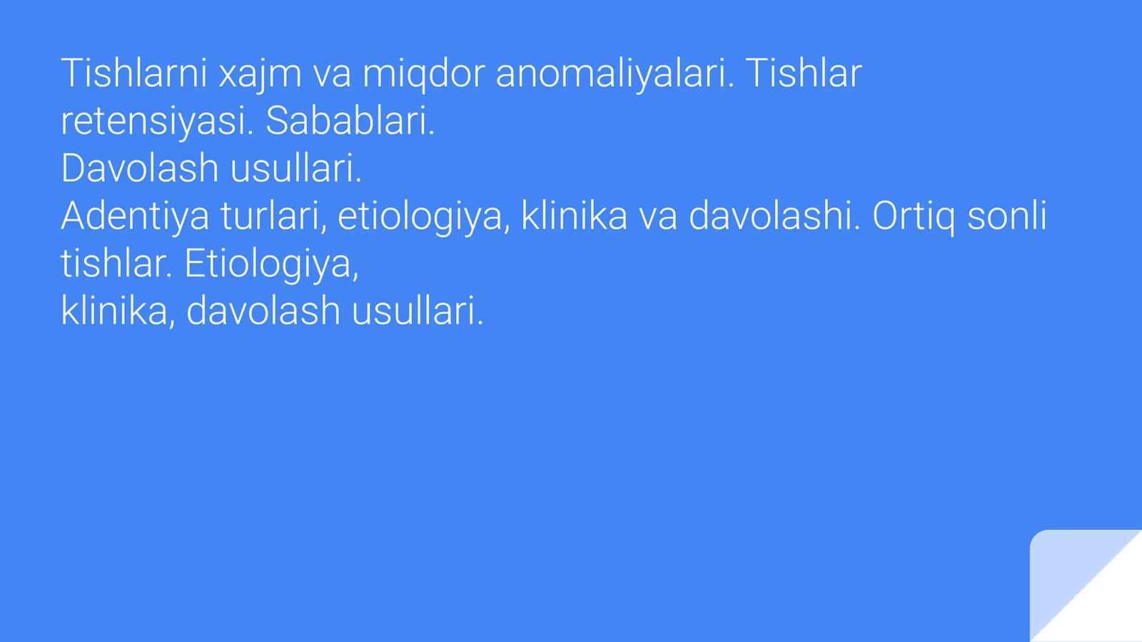 Tishlarni xajm va miqdor anomaliyalari. Tishlar retensiyasi. Sabablari.  Davolash usullari. Adenti