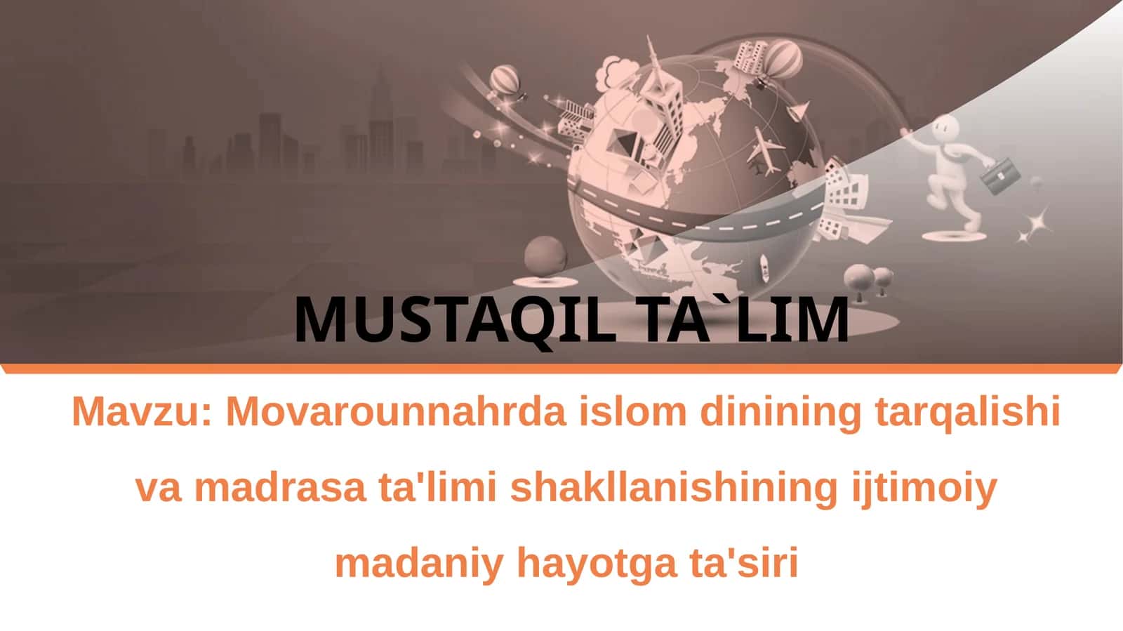 Movarounnahrda islom dinining tarqalishi va madrasa ta'limi shakllanishining ijtimoiy madaniy hayotga ta'siri