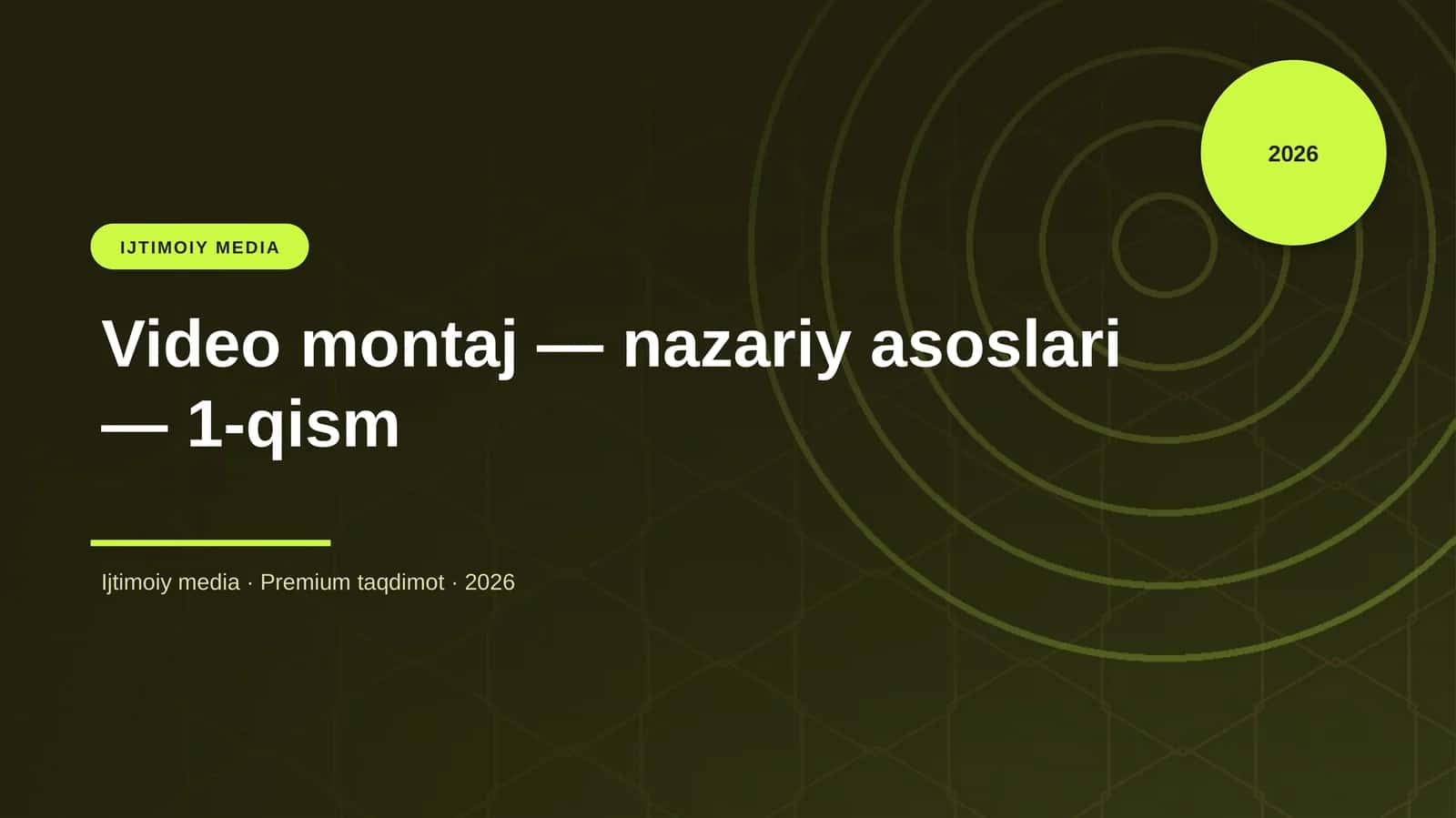 Video montaj — nazariy asoslari — 1-qism