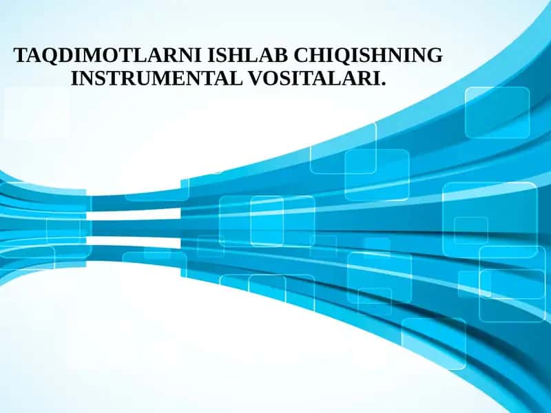 TAQDIMOTLARNI ISHLAB CHIQISHNING INSTRUMENTAL VOSITALARI