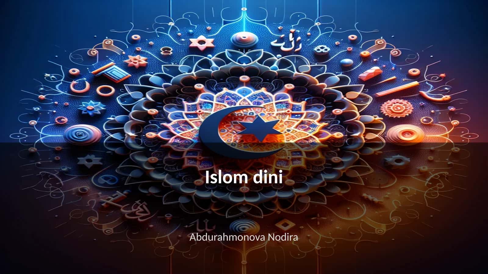 Islomning kelib chiqishi va tarixi