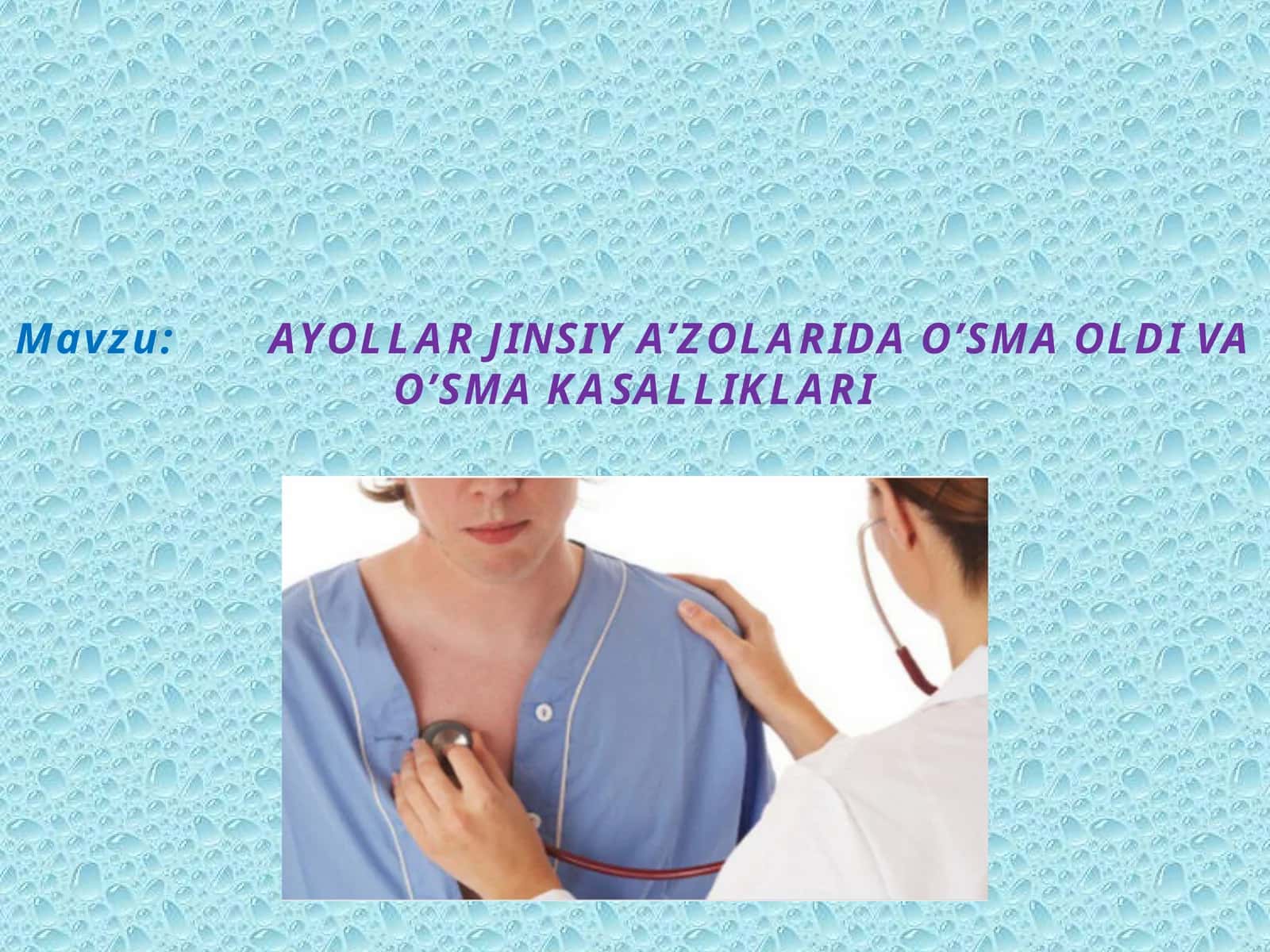 AYOLLAR JINSIY A’ZOLARIDA O’SMA OLDI VA O’SMA KASALLIKLARI