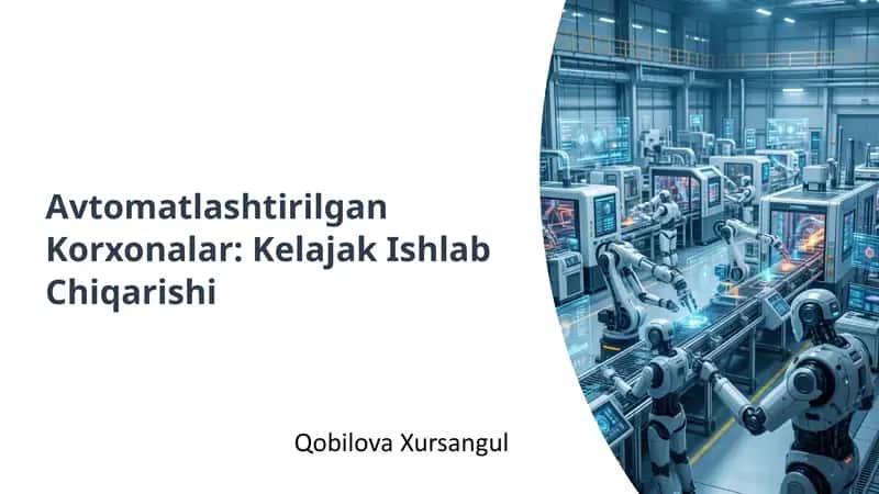 Avtomatlashtirilgan Korxonalar: Kelajak Ishlab Chiqarishi