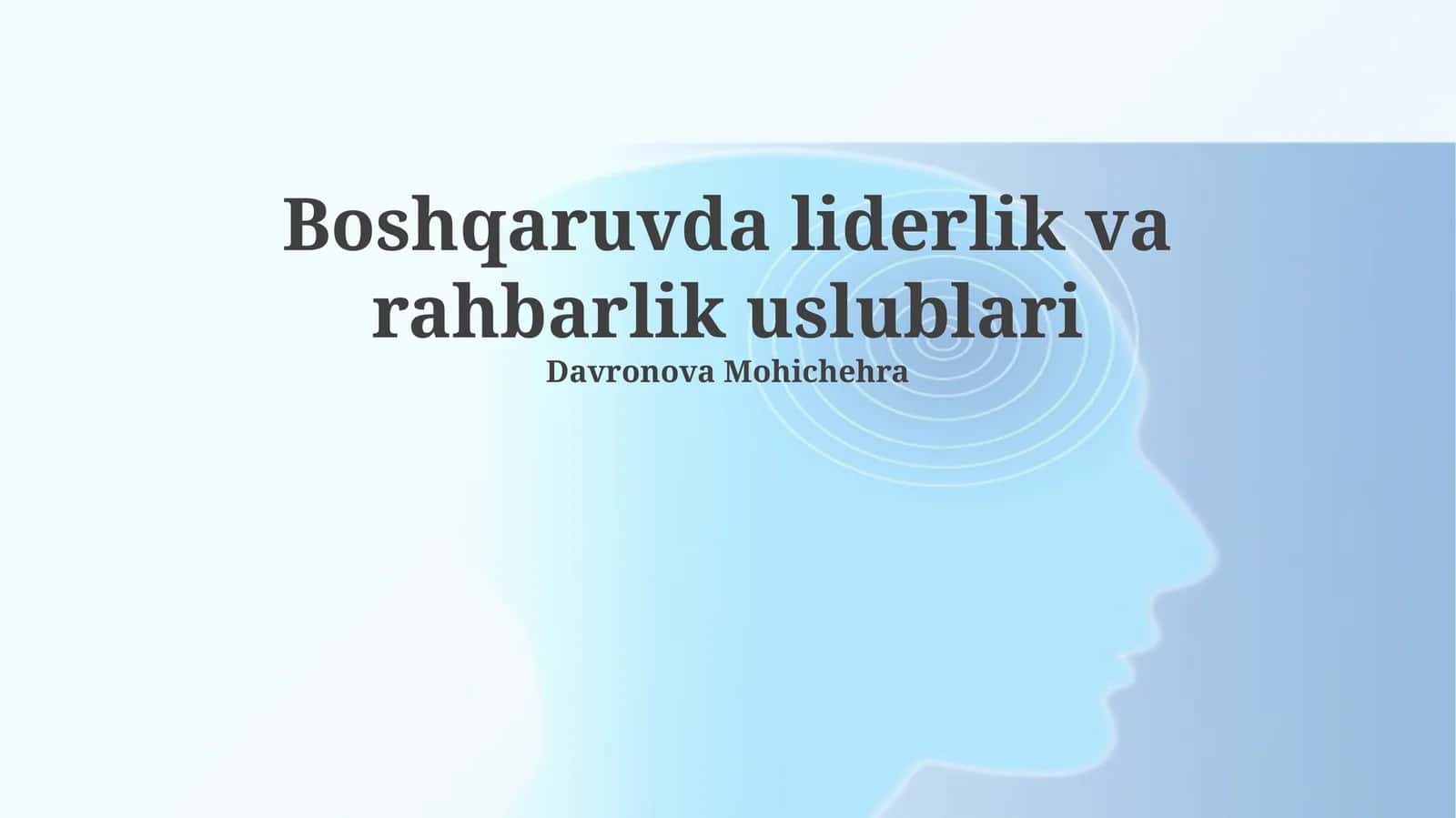 Rahbariyat va boshqaruv uslublari