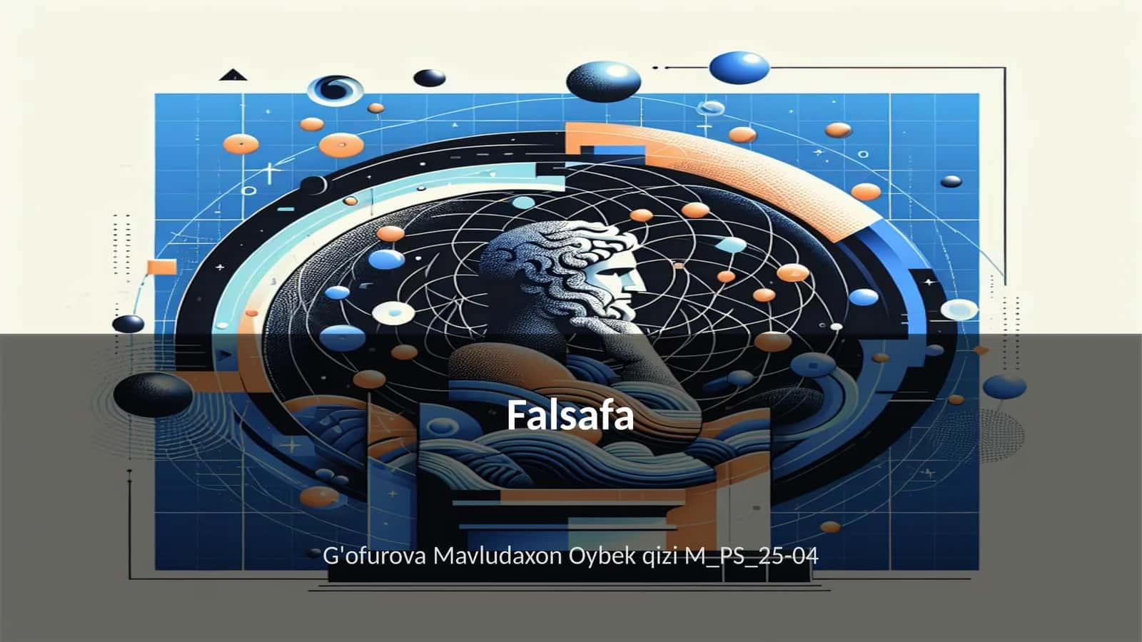 Falsafa G'ofurova Mavludaxon Oybek qizi M_PS_25-04