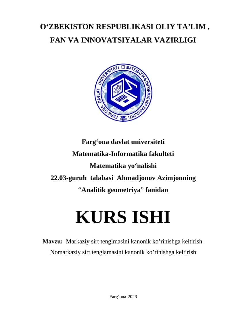 Markaziy sirt tenglmasini kanonik ko’rinishga keltirish. Nomarkaziy sirt tenglamasini kanonik ko’rinishga keltirish.