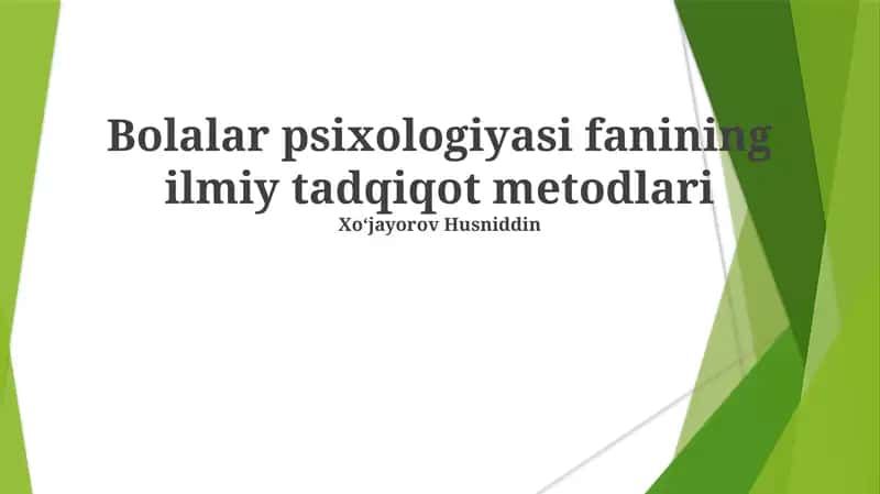 Bolalar psixologiyasi fanining ilmiy tadqiqot metodlari