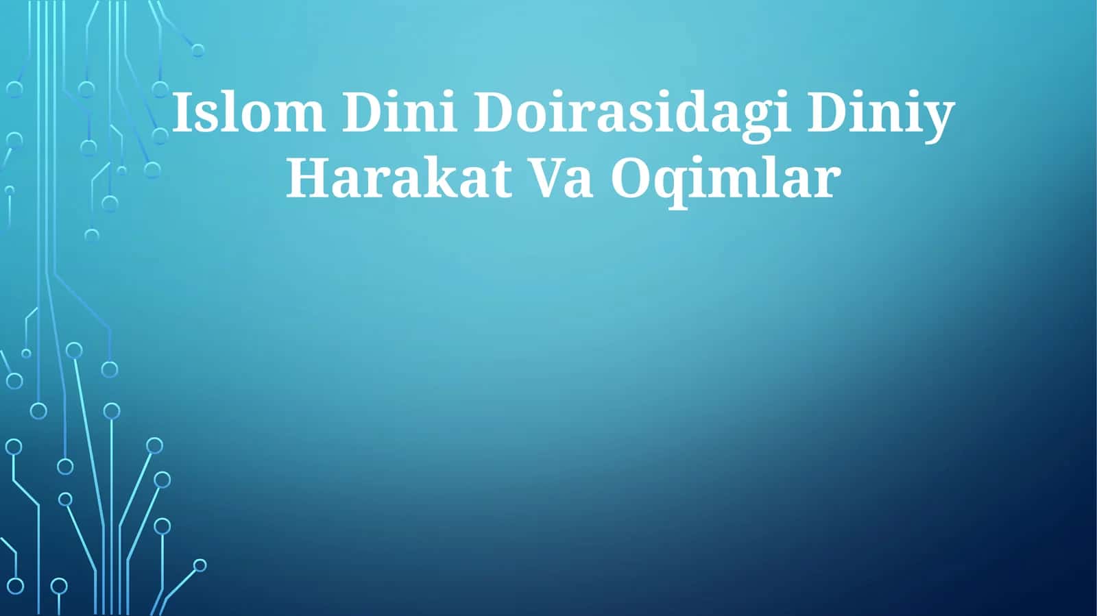 Islom Dini Doirasidagi Diniy Harakat Va Oqimlar