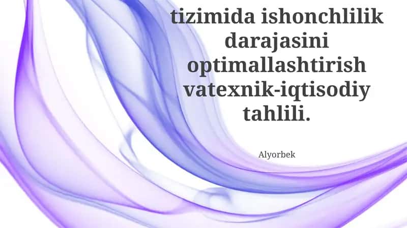 Elektr ta'minoti tizimida ishonchlilik darajasini optimallashtirish vatexnik-iqtisodiy tahlili