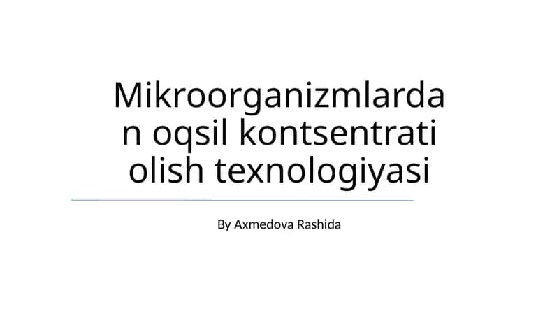 Mikroorganizmlardan oqsil konsentratini olish texnologiyalari