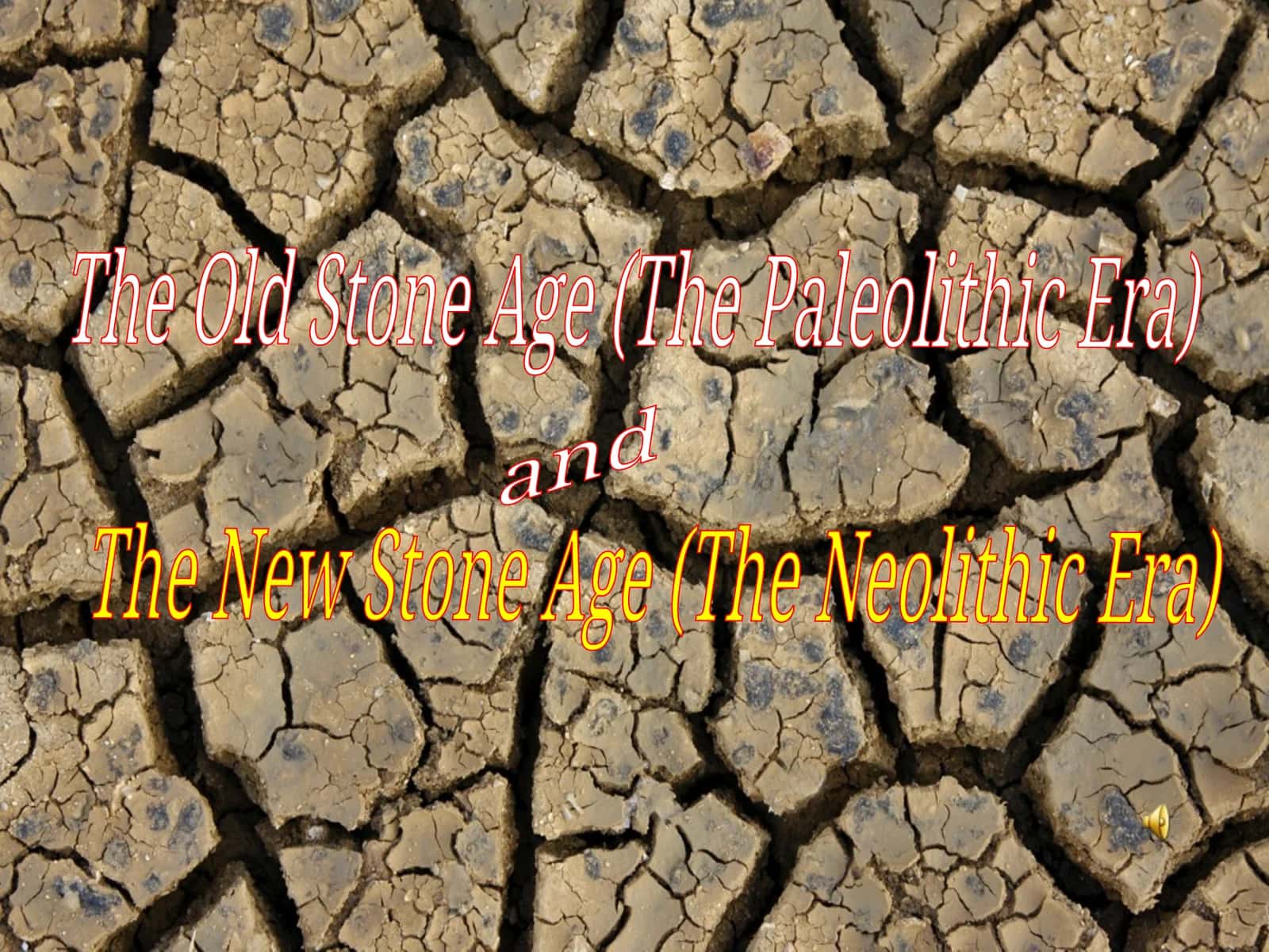 The Old Stone Age (The Paleolithic Era)