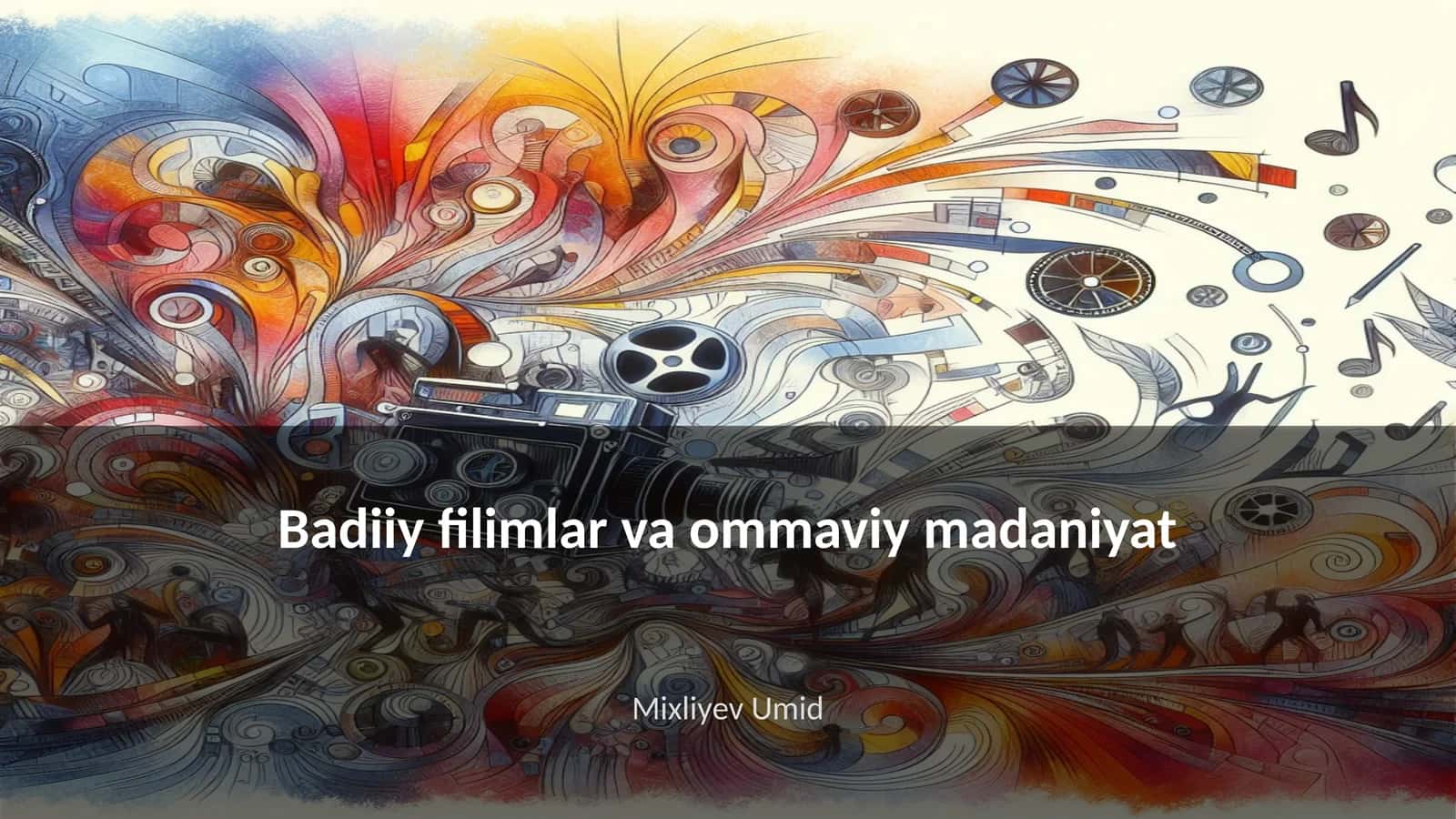 Badiiy filimlar va ommaviy madaniyat