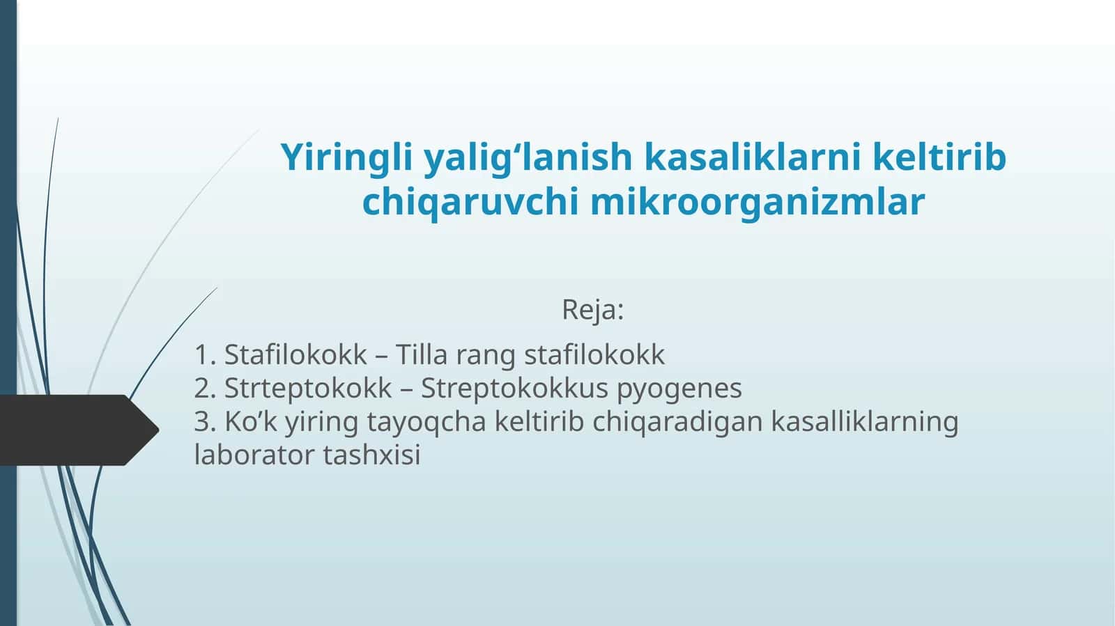 Yiringli yalig‘lanish kasaliklarni keltirib chiqaruvchi mikroorganizmlar