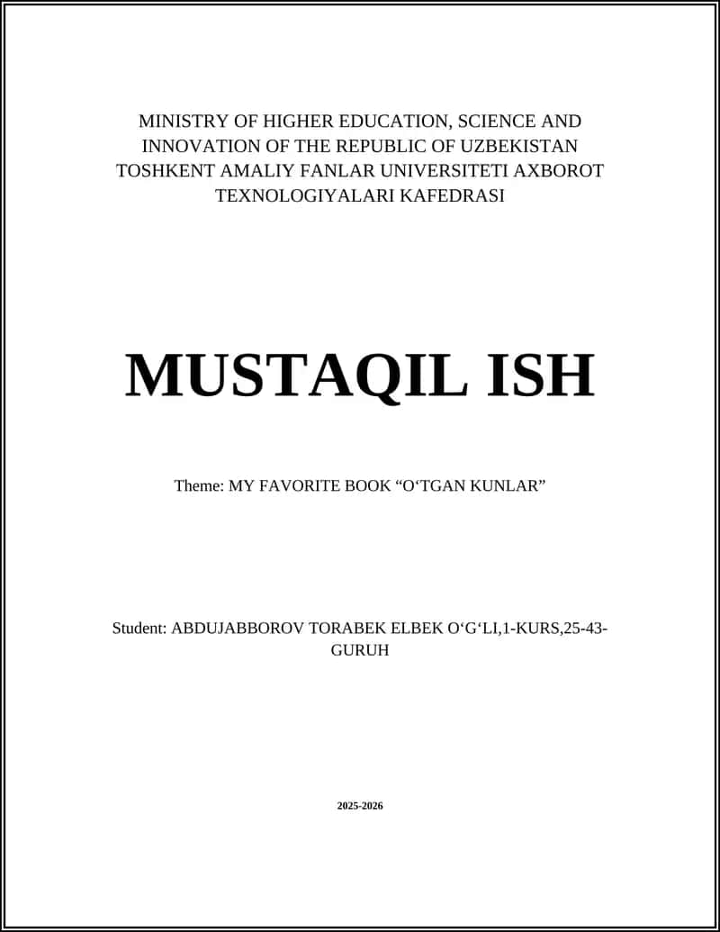MY FAVORITE BOOK “OʻTGAN KUNLAR”
