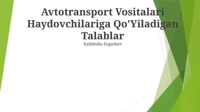 Avtotransport Vositalari Haydovchilariga Qo'Yiladigan Talablar