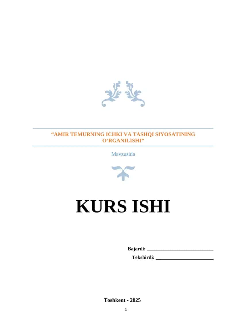 AMIR TEMURNING ICHKI VA TASHQI SIYOSATINING O‘RGANILISHI