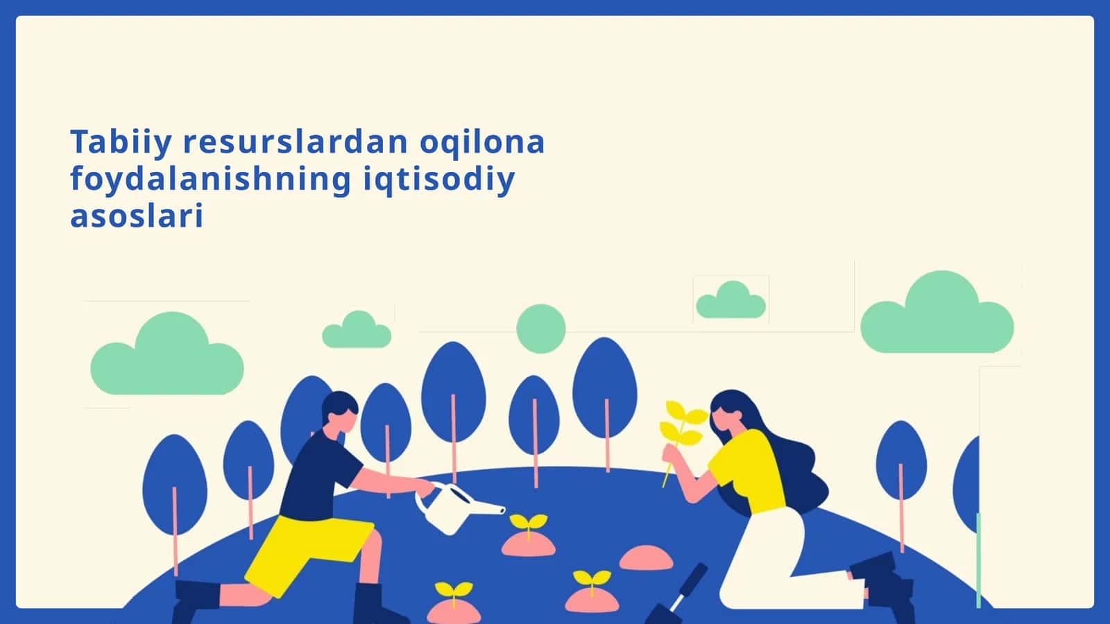 Tabiiyresurslardanoqilonafoydalanishningiqtisodiyasoslari