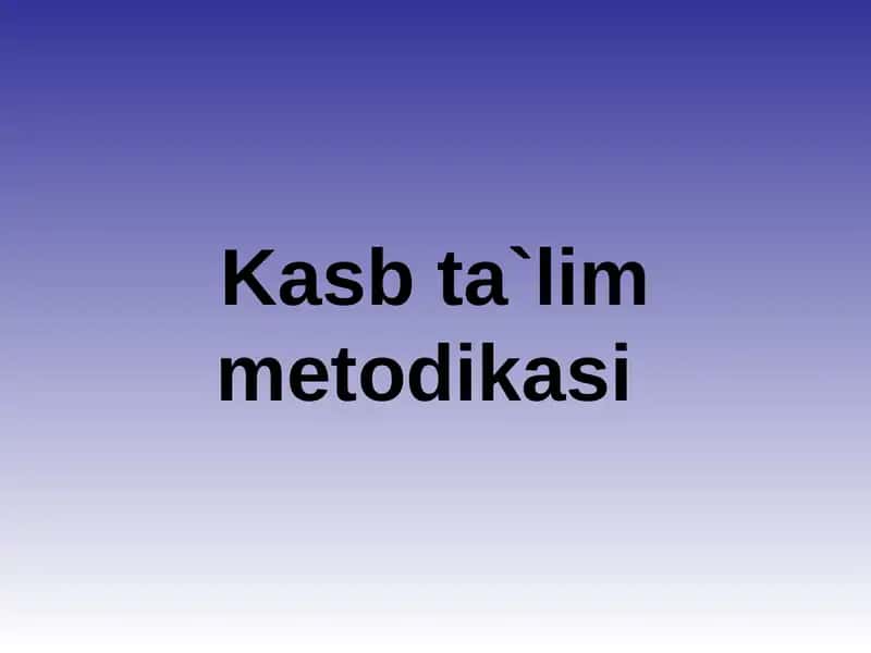 Kasbta`limmetodikasi