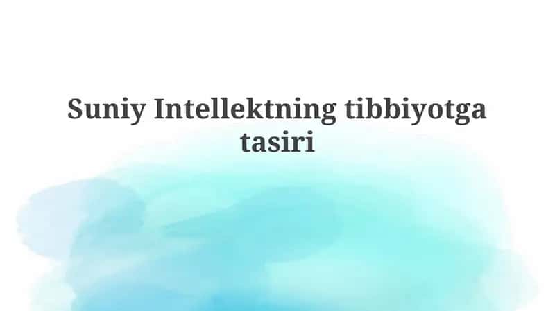 SuniyIntellektningtibbiyotgatasiri