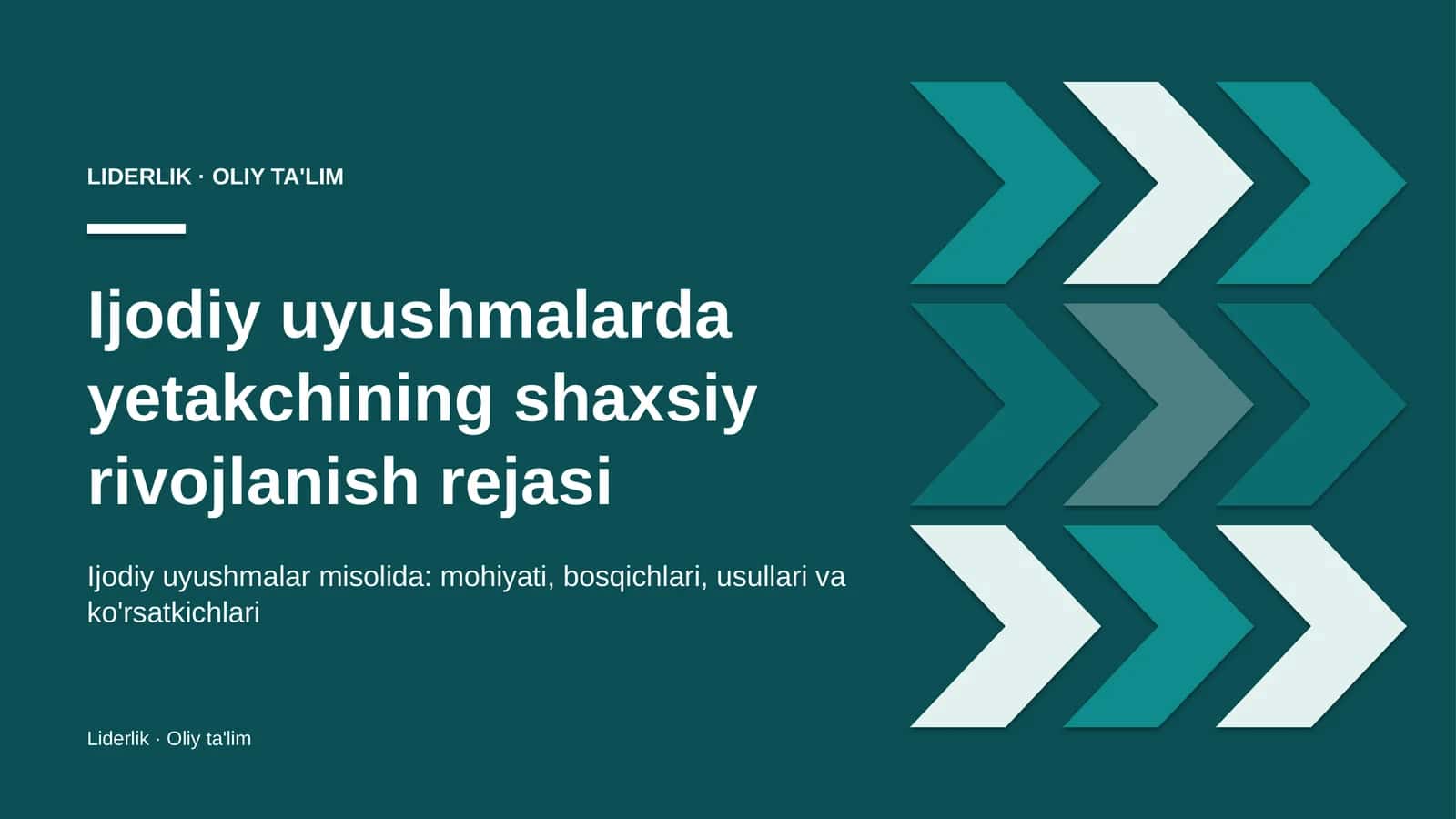 Ijodiy uyushmalarda yetakchining shaxsiy rivojlanish rejasi