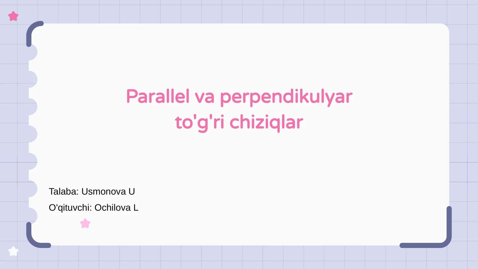Parallel va perpendikulyar to'g'ri chiziqlar