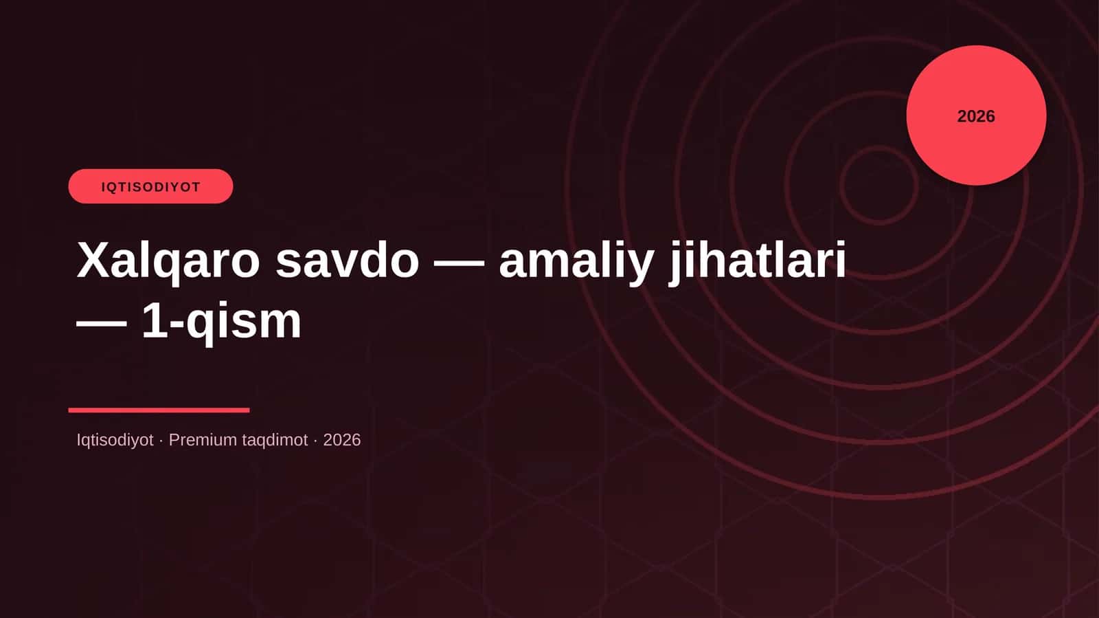 Xalqaro savdo — amaliy jihatlari — 1-qism